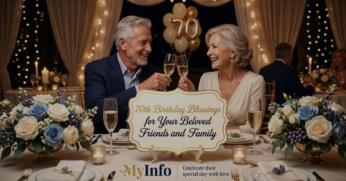 70th Birthday Blessings for Your Beloved Friends and Family MyInfo