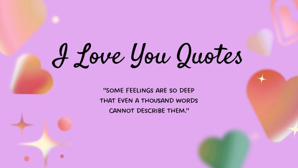 Deep I Love You Quotes