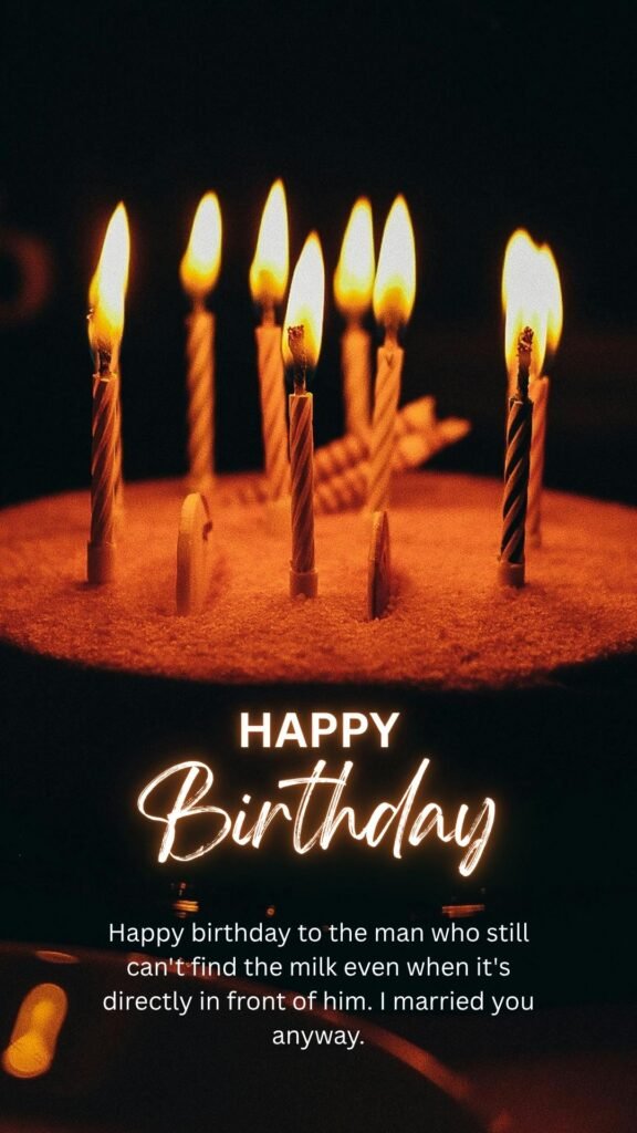 Funny Birthday Wishes for Husband