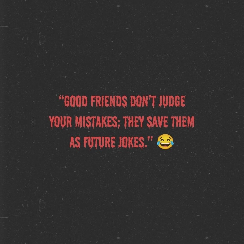 Funny Friendship Quotes for Boys