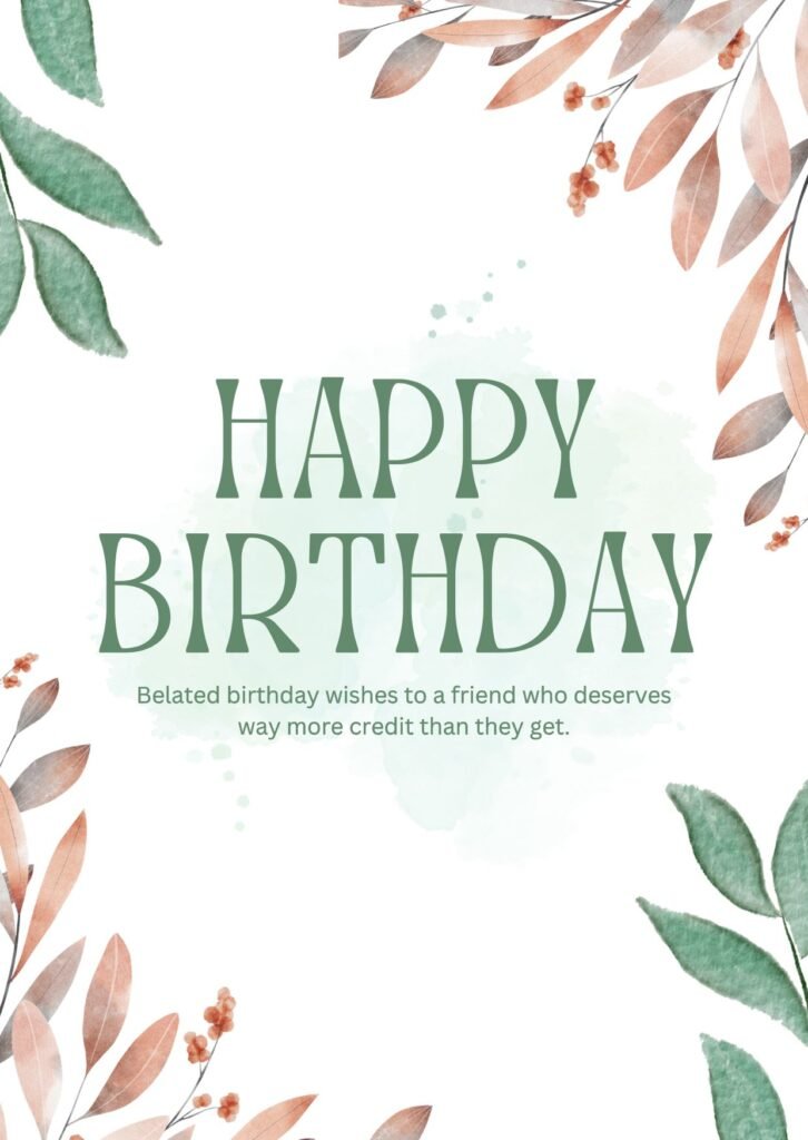 Belated Birthday Wishes for a Friend