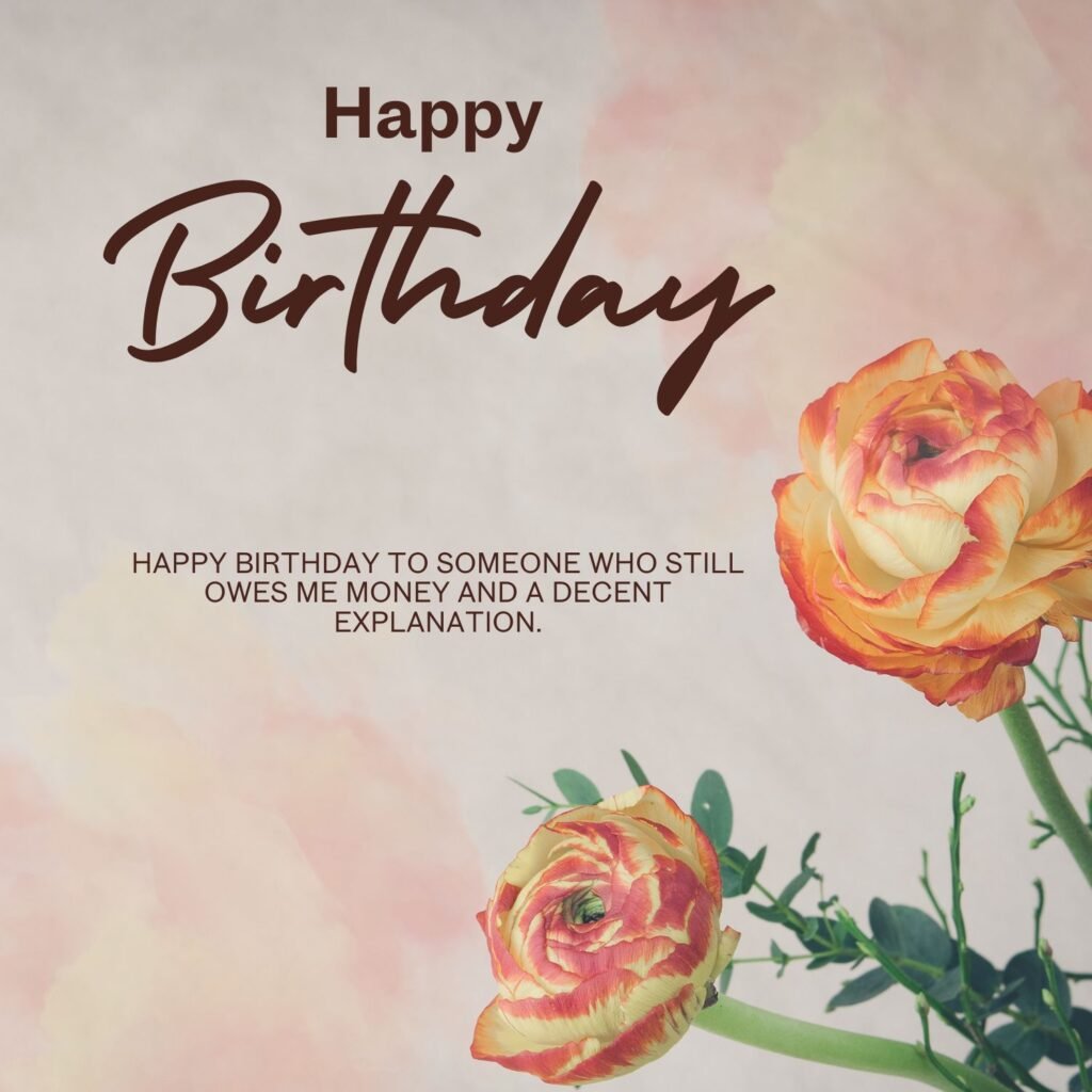 Funny Birthday Wishes for a Friend